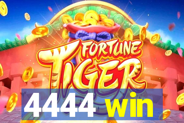 4444 win